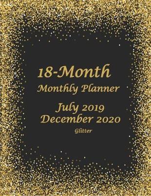 18-Month Monthly Planner July 2019 - December 2020 Glitter: Planner Starting July 2019-2020 Daily / Weekly & Monthly Pocket Size Schedule Organizer Notebook Journal Dare to Dream Big See it Bigger Planahead