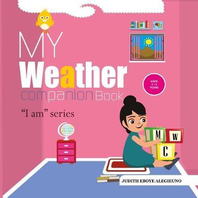My Weather Companion: I Am Series for Ages 2 - 3