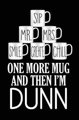 One More Mug and Then I'm Dunn: The Potter's Journal Notebook