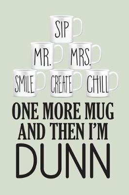 One More Mug and Then I'm Dunn: The Potter's Journal Notebook