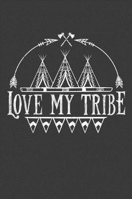 Love My Tribe: Family Camping Journal For Adults And Children