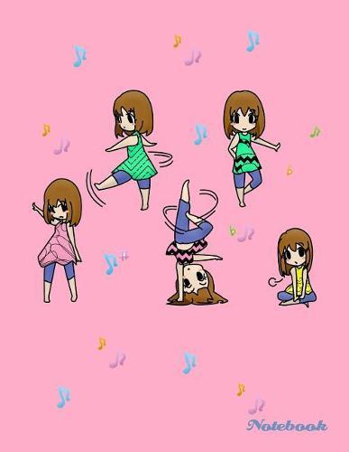 Notebook: Kawaii composition book - Cute girls dancing - Back to school gift for teens