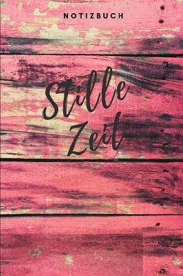 Stille Zeit Notizbuch: Christliches Notizbuch Notizheft 108 Seiten karriert (6x9 /15.24 x 22.86 cm) zum Gebet