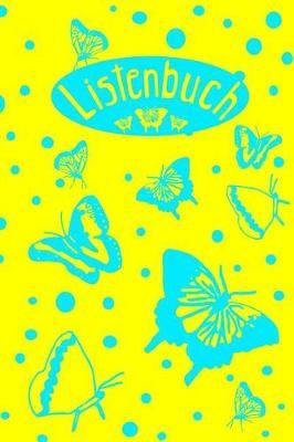 Listenbuch: Einschreibbuch f r Listenfans mit Vordrucken f r To-Do Listen I Notizbuch I Schmetterlinge