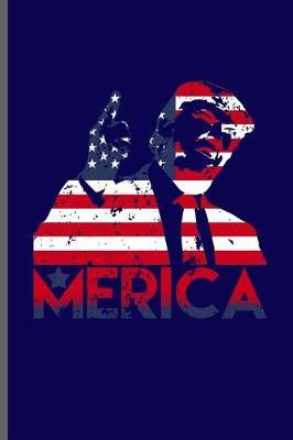 Merica: USA Independence Day notebooks gift (6x9) Dot Grid notebook to write in