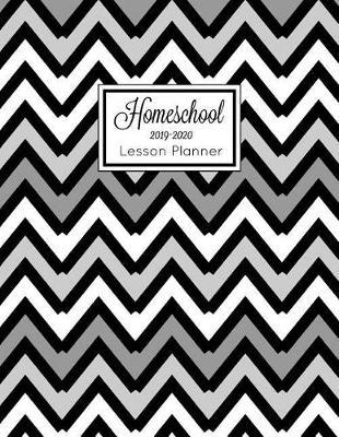 Homeschool Lesson Planner 2019-2020: Home School Teacher Plan Book Notebook
