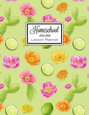 Homeschool Lesson Planner 2019-2020: Home School Teacher Plan Book Notebook