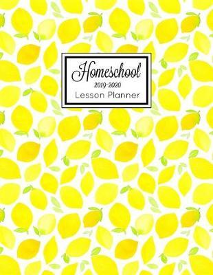 Homeschool Lesson Planner 2019-2020: Home School Teacher Plan Book Notebook