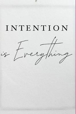 Intention is Everything: Volunteer Notebook / Journal (Community Service Gifts for Women)