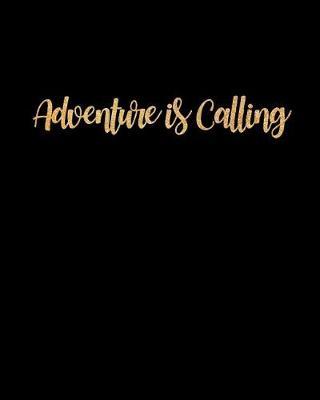 Adventure Is Calling: Beautiful Gold Lettering Camping Journal & RV Travel Logbook, Camper Gift Ideas Keepsake Diary with Prompts