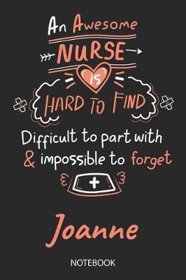 Joanne - Notebook: Blank Personalized Customized Name Registered Nurse Notebook Journal Wide Ruled for Women. Nurse Quote Accessories / School Supplies / Graduation, Retirement, Appreciation & Practitioner Gift / Birthday & Christmas Gift for Women.