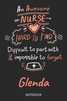 Glenda - Notebook: Blank Personalized Customized Name Registered Nurse Notebook Journal Wide Ruled for Women. Nurse Quote Accessories / School Supplies / Graduation, Retirement, Appreciation & Practitioner Gift / Birthday & Christmas Gift for Women.