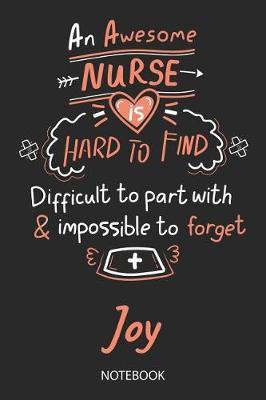Joy - Notebook: Blank Personalized Customized Name Registered Nurse Notebook Journal Wide Ruled for Women. Nurse Quote Accessories / School Supplies / Graduation, Retirement, Appreciation & Practitioner Gift / Birthday & Christmas Gift for Women.