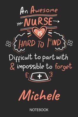 Michele - Notebook: Blank Personalized Customized Name Registered Nurse Notebook Journal Wide Ruled for Women. Nurse Quote Accessories / School Supplies / Graduation, Retirement, Appreciation & Practitioner Gift / Birthday & Christmas Gift for Women.