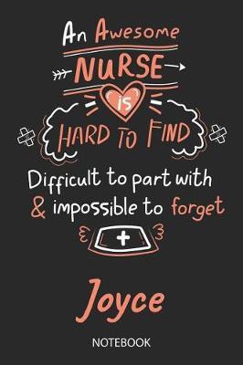 Joyce - Notebook: Blank Personalized Customized Name Registered Nurse Notebook Journal Wide Ruled for Women. Nurse Quote Accessories / School Supplies / Graduation, Retirement, Appreciation & Practitioner Gift / Birthday & Christmas Gift for Women.