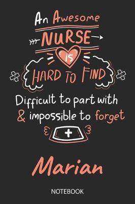 Marian - Notebook: Blank Personalized Customized Name Registered Nurse Notebook Journal Wide Ruled for Women. Nurse Quote Accessories / School Supplies / Graduation, Retirement, Appreciation & Practitioner Gift / Birthday & Christmas Gift for Women.