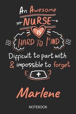 Marlene - Notebook: Blank Personalized Customized Name Registered Nurse Notebook Journal Wide Ruled for Women. Nurse Quote Accessories / School Supplies / Graduation, Retirement, Appreciation & Practitioner Gift / Birthday & Christmas Gift for Women.