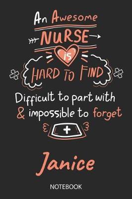 Janice - Notebook: Blank Personalized Customized Name Registered Nurse Notebook Journal Wide Ruled for Women. Nurse Quote Accessories / School Supplies / Graduation, Retirement, Appreciation & Practitioner Gift / Birthday & Christmas Gift for Women.