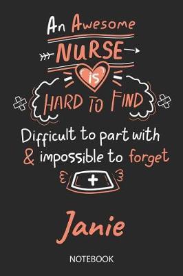Janie - Notebook: Blank Personalized Customized Name Registered Nurse Notebook Journal Wide Ruled for Women. Nurse Quote Accessories / School Supplies / Graduation, Retirement, Appreciation & Practitioner Gift / Birthday & Christmas Gift for Women.