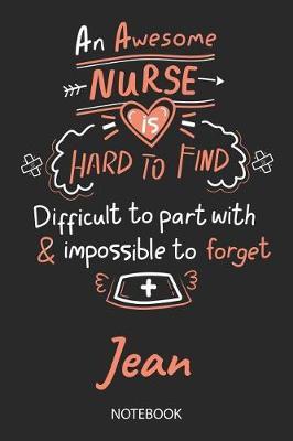 Jean - Notebook: Blank Personalized Customized Name Registered Nurse Notebook Journal Wide Ruled for Women. Nurse Quote Accessories / School Supplies / Graduation, Retirement, Appreciation & Practitioner Gift / Birthday & Christmas Gift for Women.