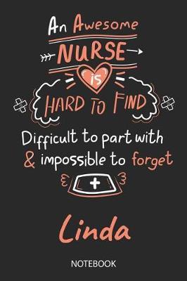 Linda - Notebook: Blank Personalized Customized Name Registered Nurse Notebook Journal Wide Ruled for Women. Nurse Quote Accessories / School Supplies / Graduation, Retirement, Appreciation & Practitioner Gift / Birthday & Christmas Gift for Women.