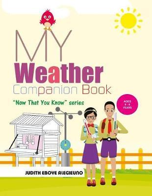My Weather Companion: Now That You Know Series for Ages 8 - 9