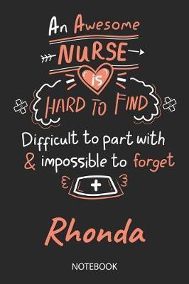 Rhonda - Notebook: Blank Personalized Customized Name Registered Nurse Notebook Journal Wide Ruled for Women. Nurse Quote Accessories / School Supplies / Graduation, Retirement, Appreciation & Practitioner Gift / Birthday & Christmas Gift for Women.