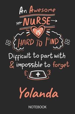 Yolanda - Notebook: Blank Personalized Customized Name Registered Nurse Notebook Journal Wide Ruled for Women. Nurse Quote Accessories / School Supplies / Graduation, Retirement, Appreciation & Practitioner Gift / Birthday & Christmas Gift for Women.
