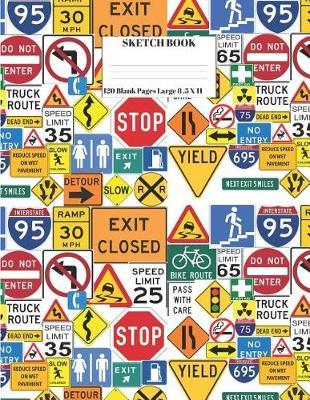 Sketch Book 120 Blank Pages Large 8 .5 X 11: Intended For Sketching, Drawing, Doodling, Painting, Writing