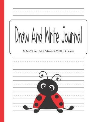 Draw and Write Journal: Primary Composition Notebook Story Paper Journal with Ladybug Cover