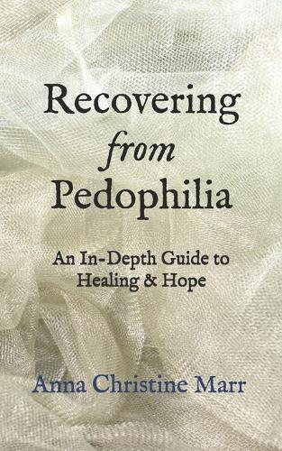 Recovering from Pedophilia: An In-Depth Guide to Healing & Hope