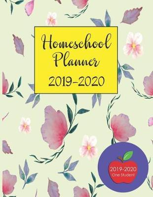 Homeschool Planner 2019-2020: Making It Easy to Plan the School Year with Weekly Lesson Plans, Goals, Grades, Attendance and More.
