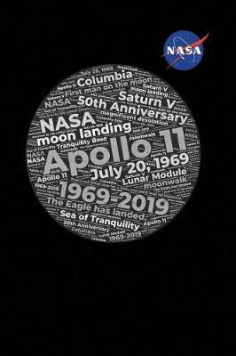 NASA Apollo 11 50th Anniversary First Man on The Moon: Officially Licensed Moon Landing Word Art Notebook Journal Diary Logbook