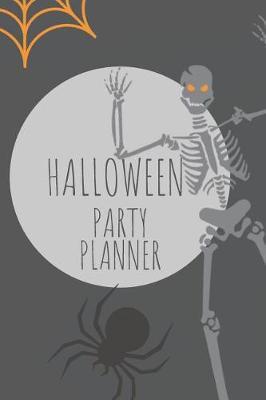 Halloween Party Planner: Party planning Journal for Halloween - October Planning Halloween Themed Journal