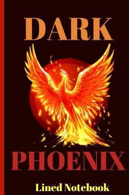 Dark Phoenix: Lined Notebook To Write In. Inspired By X-Men
