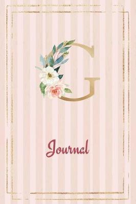 G Journal: Roses Journal, personalized monogram initial G blank lined notebook with interior pages decorated with roses for women and girls