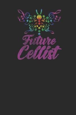 Future Cellist: Cello Notebook, Graph Paper (6 x 9 - 120 pages) Musical Instruments Themed Notebook for Daily Journal, Diary, and Gift