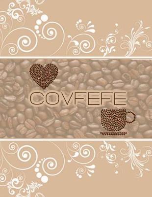 Covfefe: KAG MAGA 8.5 x 11 Make America Great Again Notebook Journal Planner Diary Doodling Scrapbook Trumpster POTUS paper pad softcover support Red Republican - God Bless America