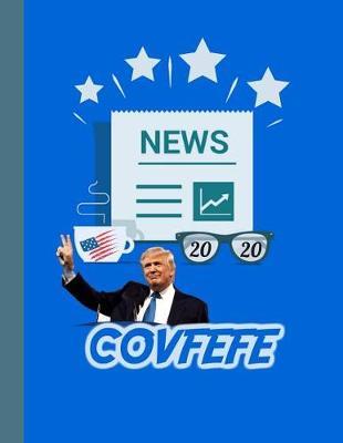 News 2020 Covfefe: KAG MAGA 8.5 x 11 Make America Great Again Notebook Journal Planner Diary Doodling Scrapbook Trumpster POTUS paper pad softcover support Red Republican - God Bless America