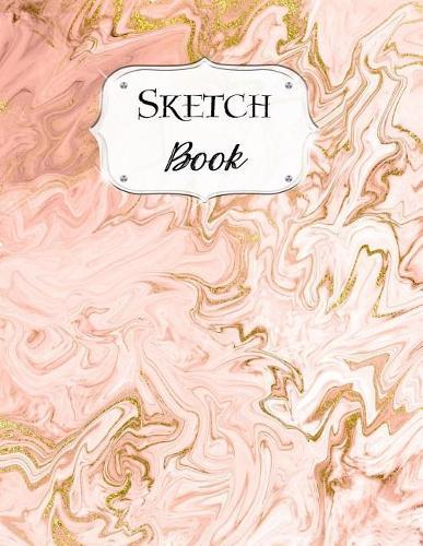 Sketch Book: Marble Sketchbook Scetchpad for Drawing or Doodling Notebook Pad for Creative Artists #1 Rose Gold
