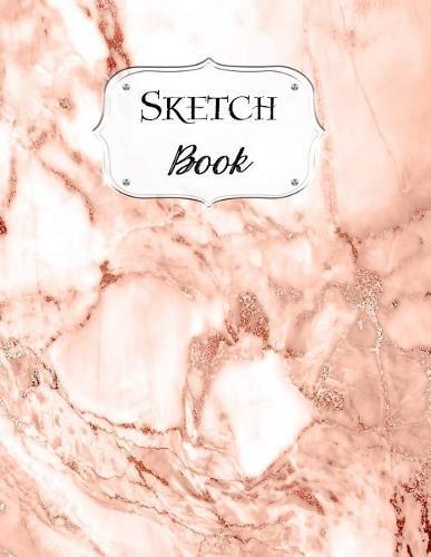 Sketch Book: Marble Sketchbook Scetchpad for Drawing or Doodling Notebook Pad for Creative Artists #9 Rose Gold