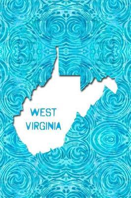 West Virginia: 6x9 lined journal: The Great State of West Virginia USA: The Mountain State