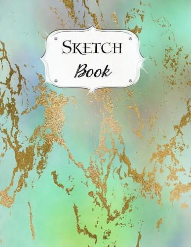 Sketch Book: Pastel Sketchbook Scetchpad for Drawing or Doodling Notebook Pad for Creative Artists #2 Green Gold Marble
