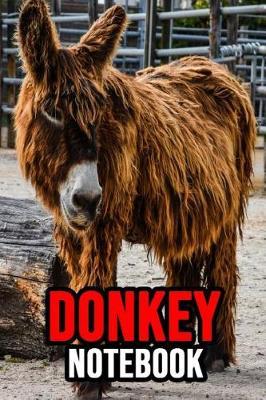 Donkey Notebook: Lovely Journal / Notepad, Gifts For Donkey Lovers (Lined, 6 x 9)