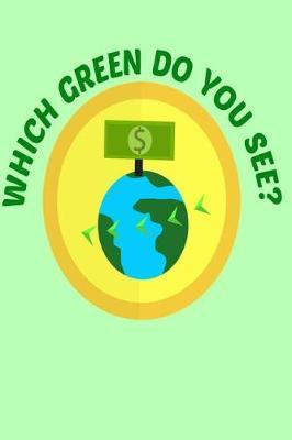 Which Green Do You See?: Rainbow Pine Tree gift Climate change animal rights Homework Book Notepad Notebook Composition and Journal Gratitude Diary