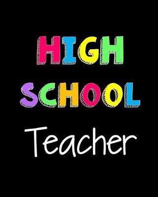High School Teacher: Notebook for Teachers
