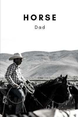 Horse Dad: Novelty Equestrian Notebook Small Lined Notebook