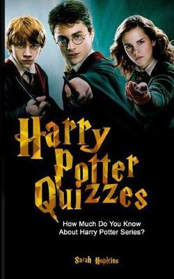 Harry Potter Quizzes: How Much Do You Know About Harry Potter Series?