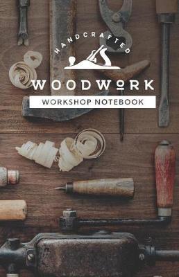 Handcrafted Woodwork Workshop Notebook: 150 Half 5x5 Graph Half Ruled Pages for Carpenters