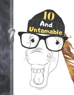 10 And Untamable: Large A4 Horse Lovers Laughing Stallion Creative Lined Writing Journal Diary Book For Boys